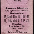 Károly körút 16. / Teréz körút 41. / Árpád út 62., Szenes Márton fotó- optikai szaküzletei.